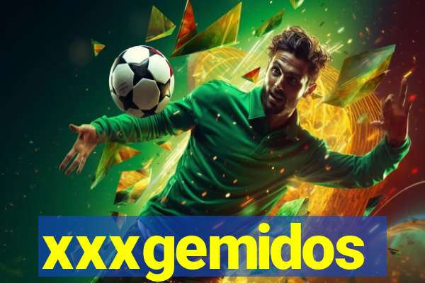 xxxgemidos