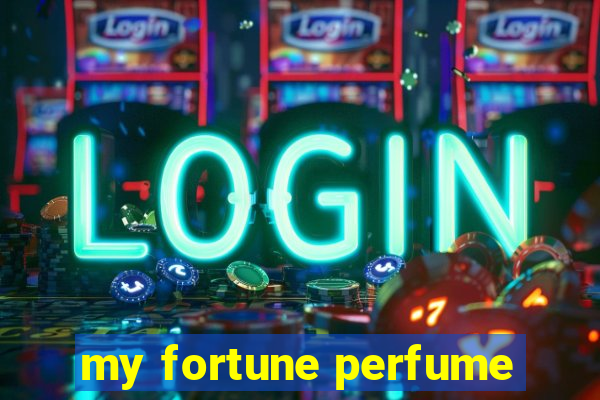 my fortune perfume