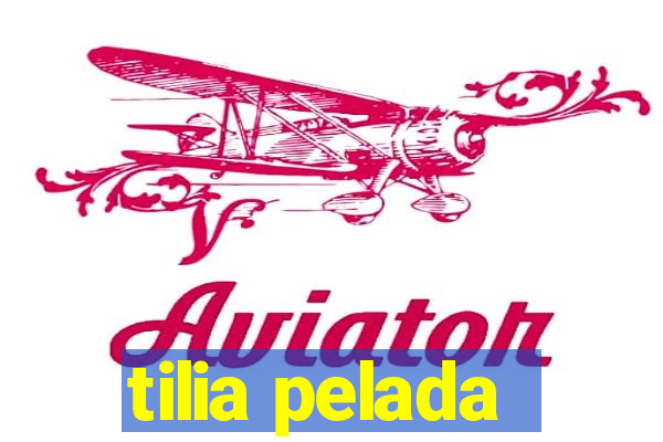 tilia pelada