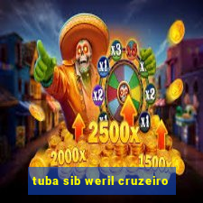 tuba sib weril cruzeiro