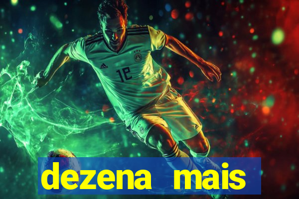 dezena mais atrasada da lotofácil