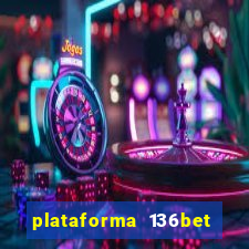 plataforma 136bet paga mesmo