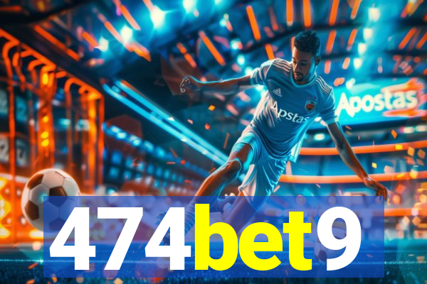 474bet9