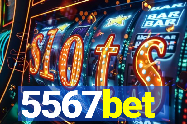 5567bet