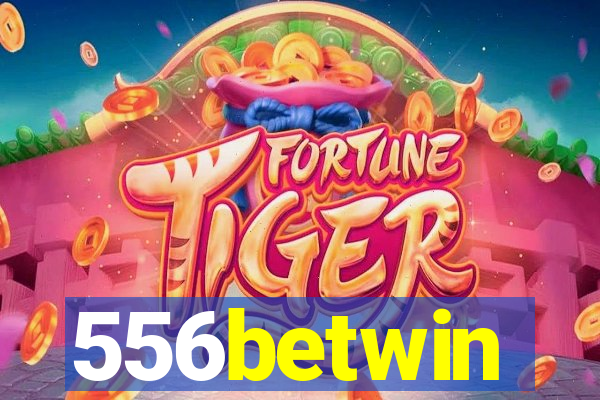556betwin