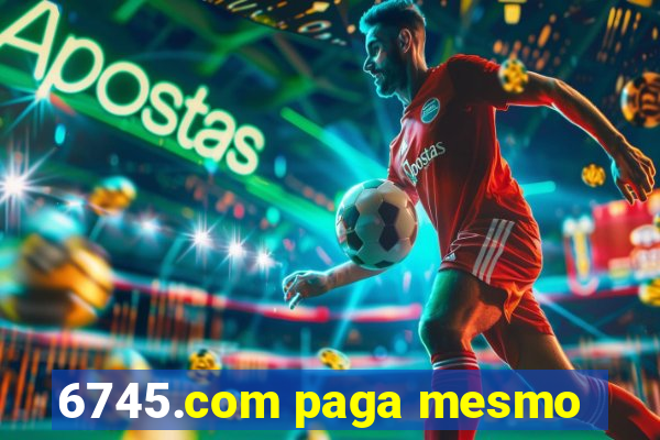 6745.com paga mesmo