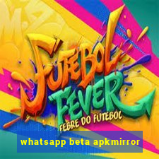 whatsapp beta apkmirror