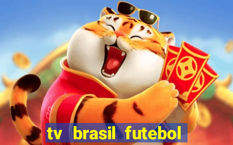 tv brasil futebol da hora