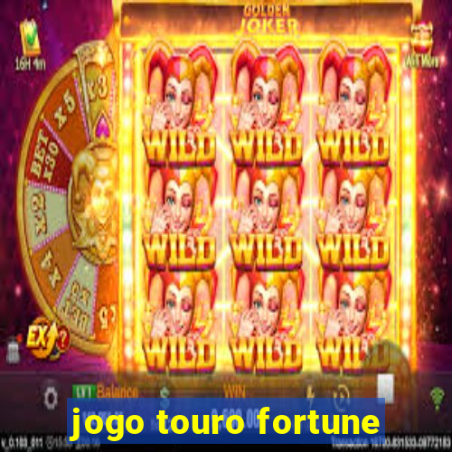 jogo touro fortune