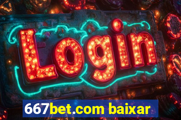 667bet.com baixar