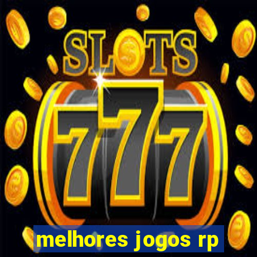melhores jogos rp