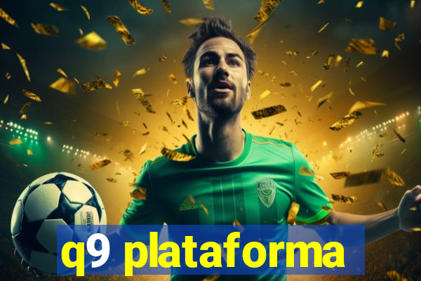 q9 plataforma