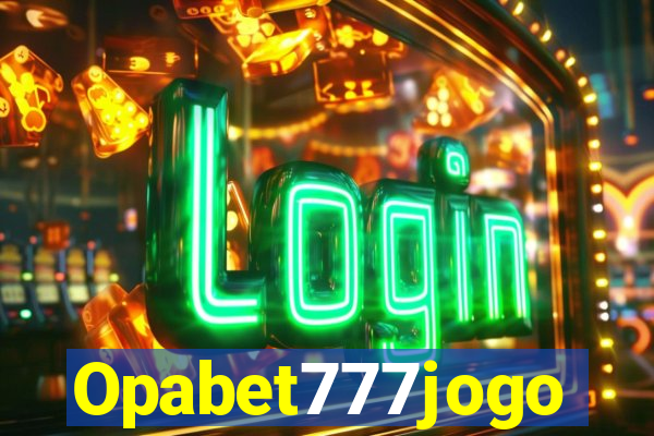 Opabet777jogo