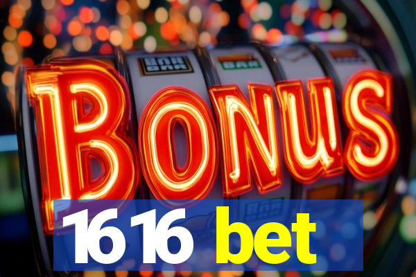 1616 bet