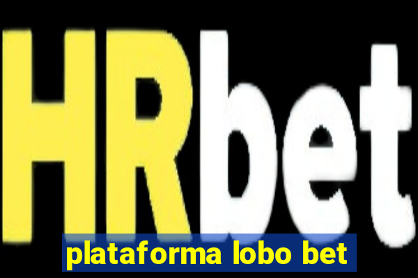 plataforma lobo bet