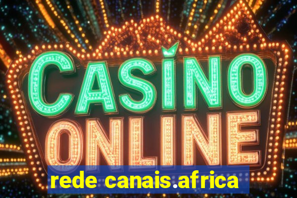 rede canais.africa