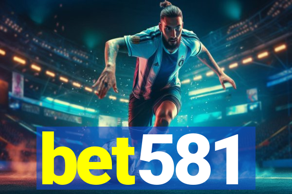 bet581