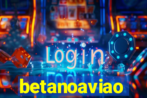 betanoaviao