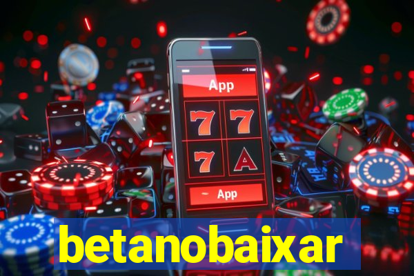 betanobaixar