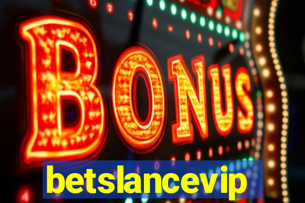 betslancevip