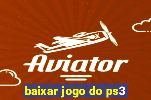 baixar jogo do ps3