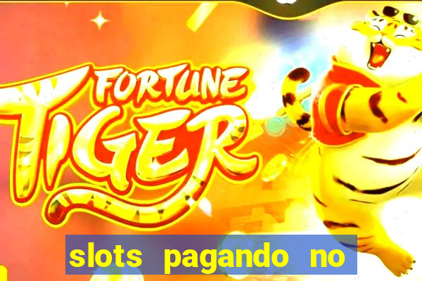slots pagando no cadastro 2024