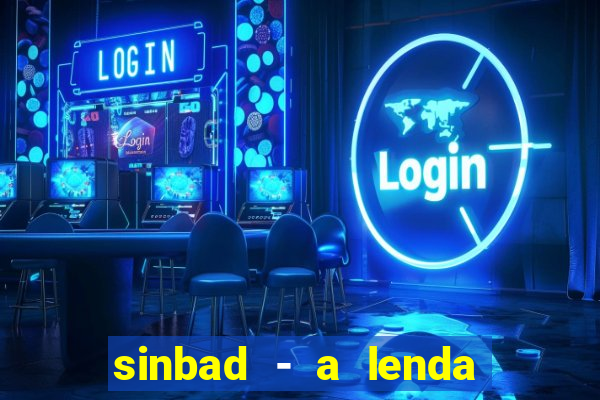 sinbad - a lenda dos sete mares superflix