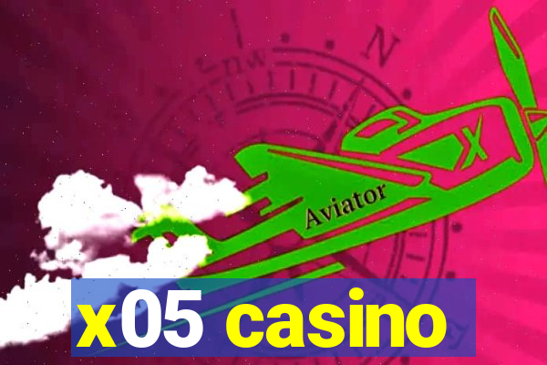x05 casino