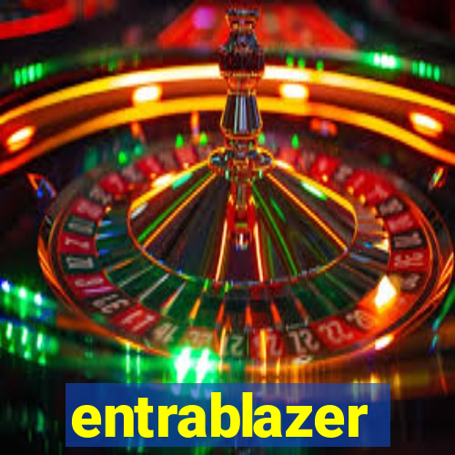 entrablazer