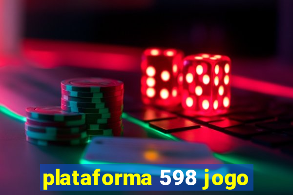 plataforma 598 jogo