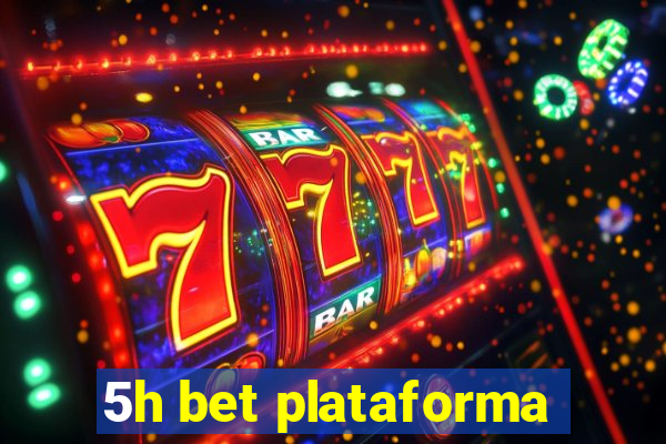 5h bet plataforma