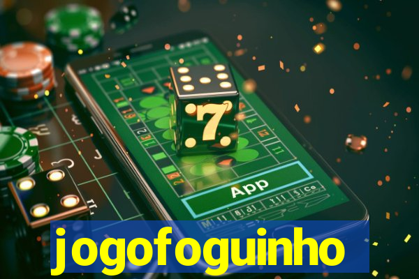 jogofoguinho