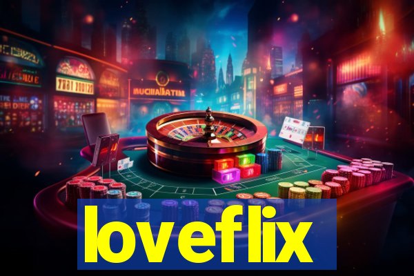 loveflix