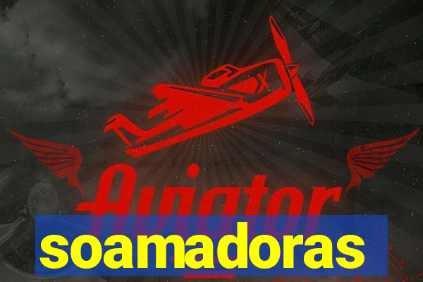 soamadoras